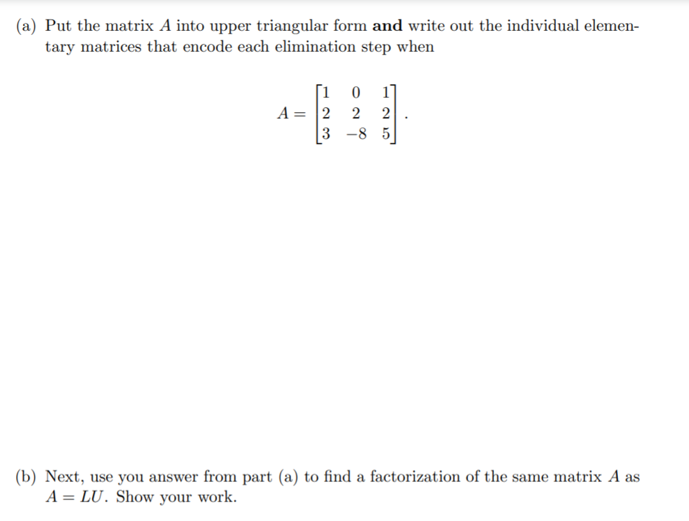 Solved (a) Put the matrix A into upper triangular form and | Chegg.com