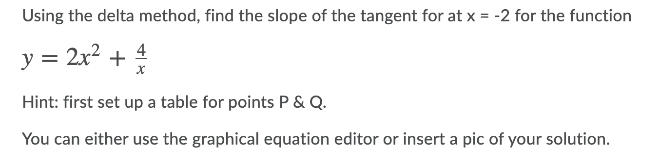 Solved Using the delta method, find the slope of the tangent | Chegg.com