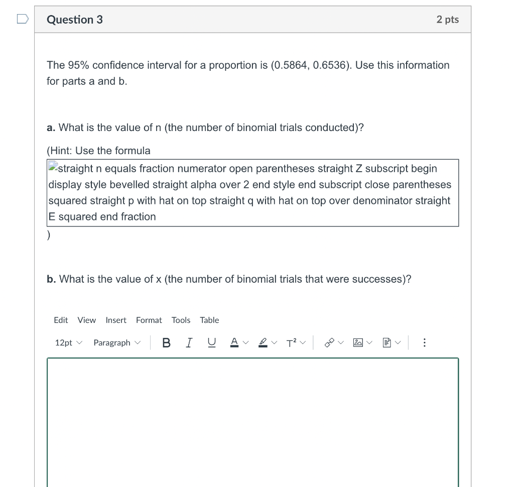 Solved Question 3 2 pts The 95% confidence interval for a | Chegg.com