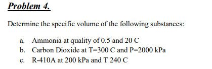 Solved Problem 4. Determine The Specific Volume Of The | Chegg.com