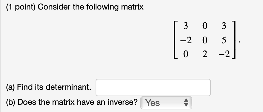 Solved (1 point) Given the matrix Ta 291 A = a -1 7, | 1 0 a | Chegg.com