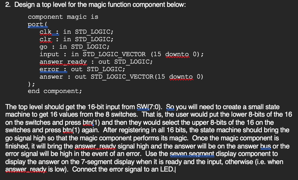 Solved 2. Design a top level for the magic function | Chegg.com