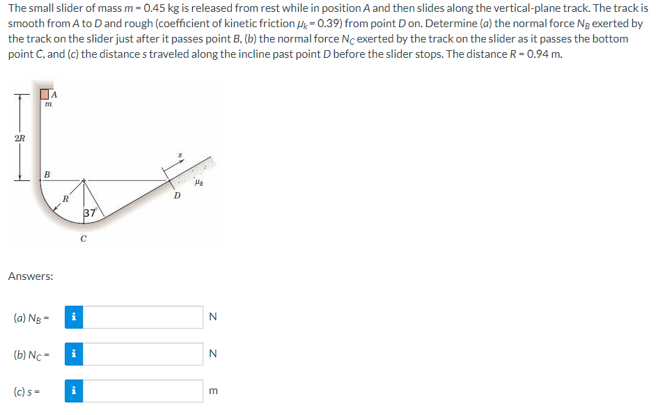 Solved The small slider of mass m=0.45 kg is released from | Chegg.com
