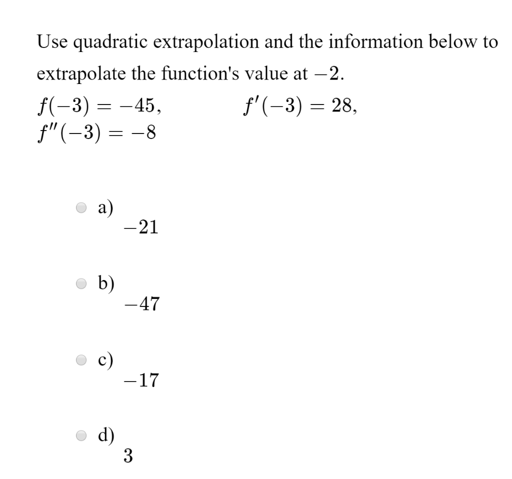 Solved Use quadratic extrapolation and the information below | Chegg.com