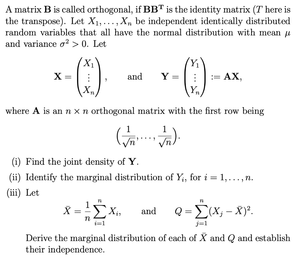 Solved A Matrix B Is Called Orthogonal, If BBT Is The | Chegg.com