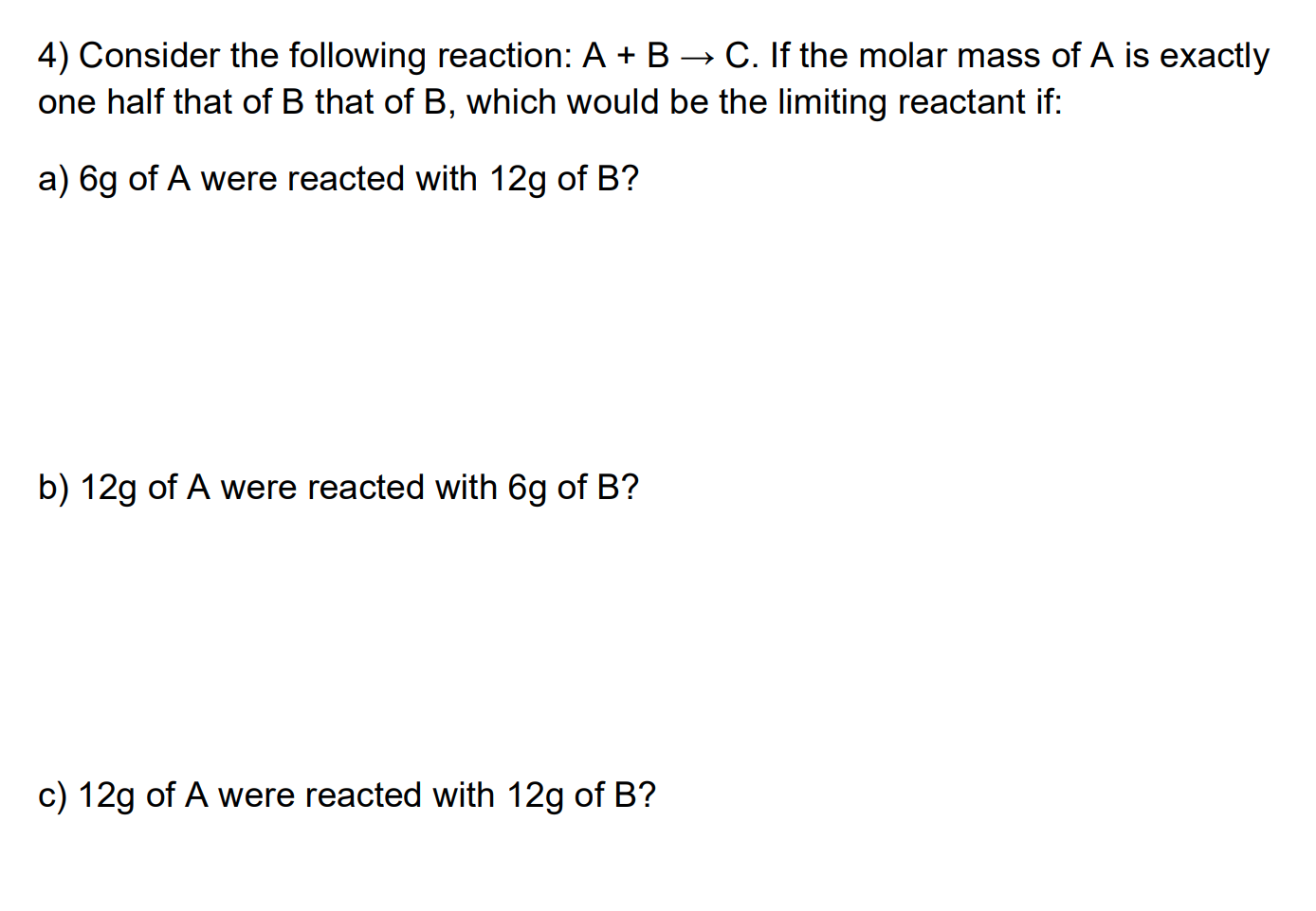 Solved 4) Consider The Following Reaction: A + B - → C. If | Chegg.com