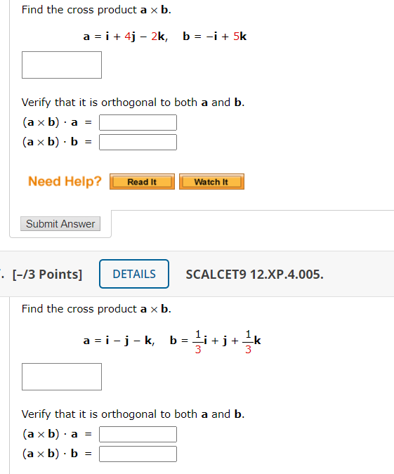 Solved Find the cross product a xb. a = i +4j - 2k, b = -1 + | Chegg.com