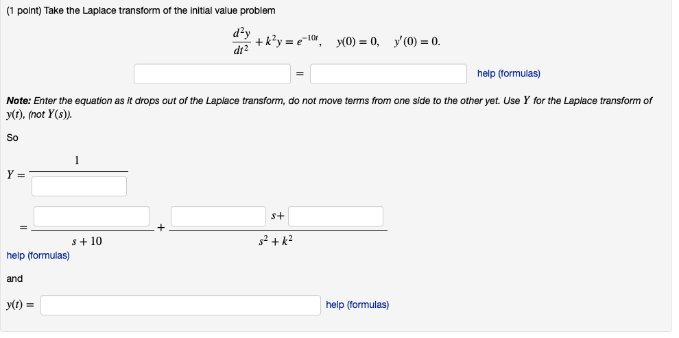 Solved (1 point) Take the Laplace transform of the initial | Chegg.com