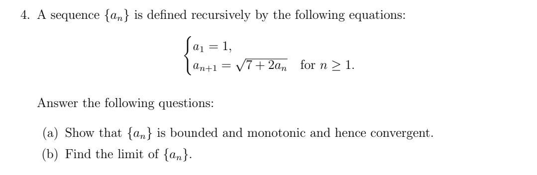 Solved 4. A sequence {an} is defined recursively by the | Chegg.com