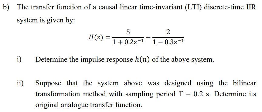 Solved b) The transfer function of a causal linear | Chegg.com