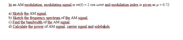 Solved In an AM modulation, modulating signal is m(t) = 2 | Chegg.com