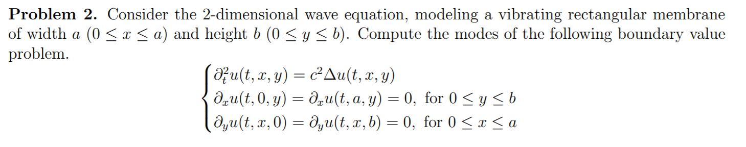 Solved Problem 2. Consider the 2-dimensional wave equation, | Chegg.com