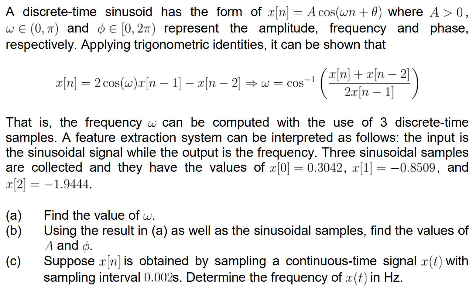 Solved A Discrete Time Sinusoid Has The Form Of Chegg Com