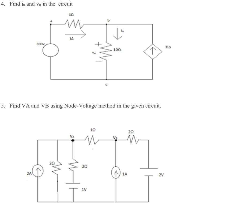 Solved 4. Find io and Vo in the circuit 30 M iA 300V + 314 | Chegg.com