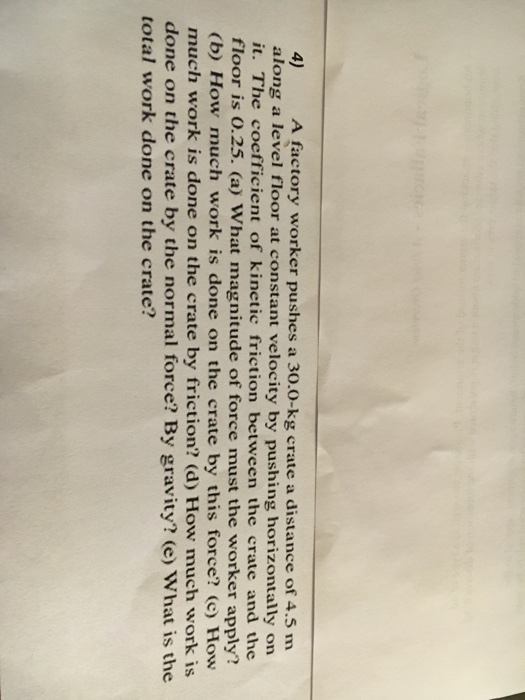 Solved A factory worker pushes a 30.0-kg crate a distance of | Chegg.com