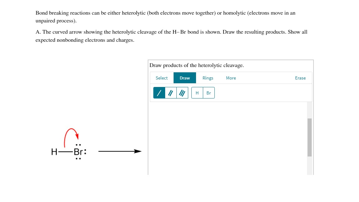 Solved Bond breaking reactions can be either heterolytic