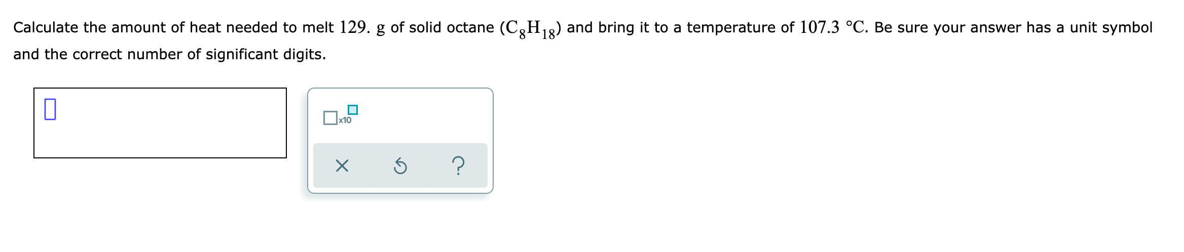 Solved Calculate the amount of heat needed to melt 129. g of | Chegg.com