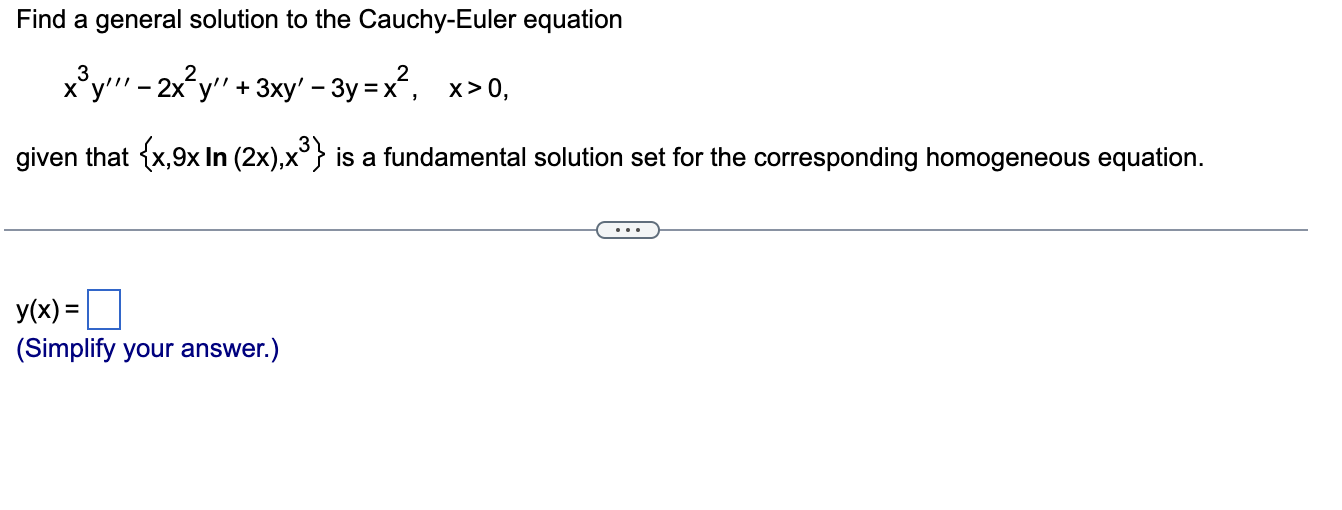 Solved Find a general solution to the Cauchy-Euler equation | Chegg.com