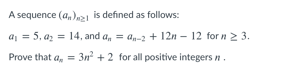 Solved A sequence (an)n21 is defined as follows: = dj = 5, | Chegg.com