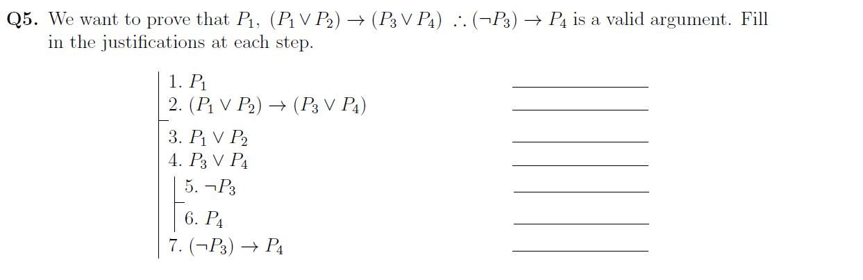 Solved 25. We want to prove that P1,(P1∨P2)→(P3∨P4)∴(¬P3)→P4 | Chegg.com