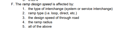 Solved F. The ramp design speed is affected by: 1. the type | Chegg.com