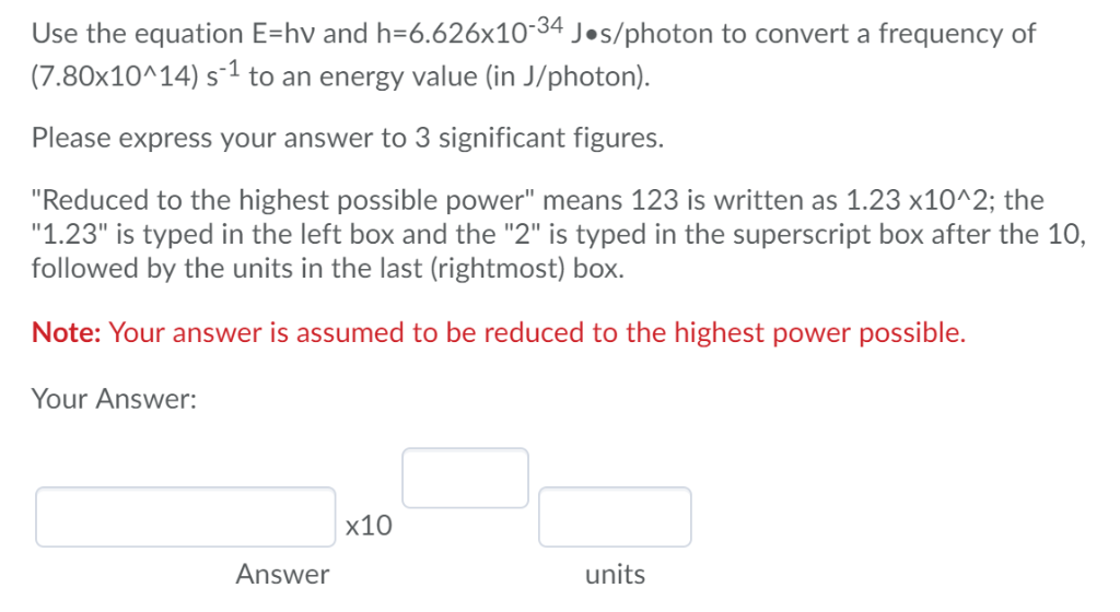 Solved Use The Equation E Hv And H 6 626x10 34 Jos Photon Chegg Com
