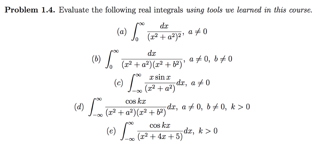 Solved Problem 1.4. Evaluate the following real integrals | Chegg.com