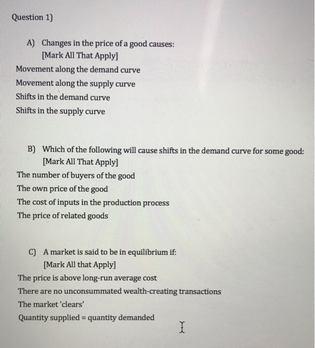 Solved Question 1) Changes in the price of a good causes: | Chegg.com
