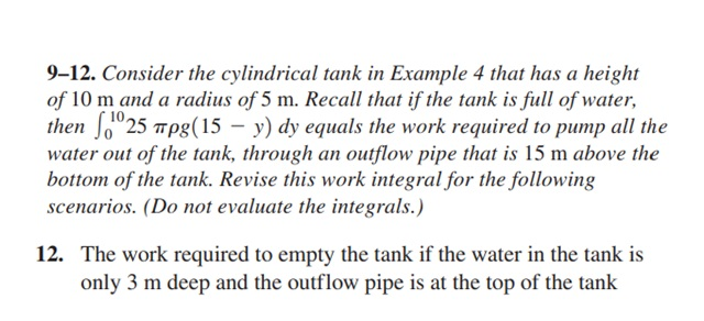 Work Integral Tank Example Problems Solved 9-12. Consider the cylindrical tank in Example 4 that | Chegg.com