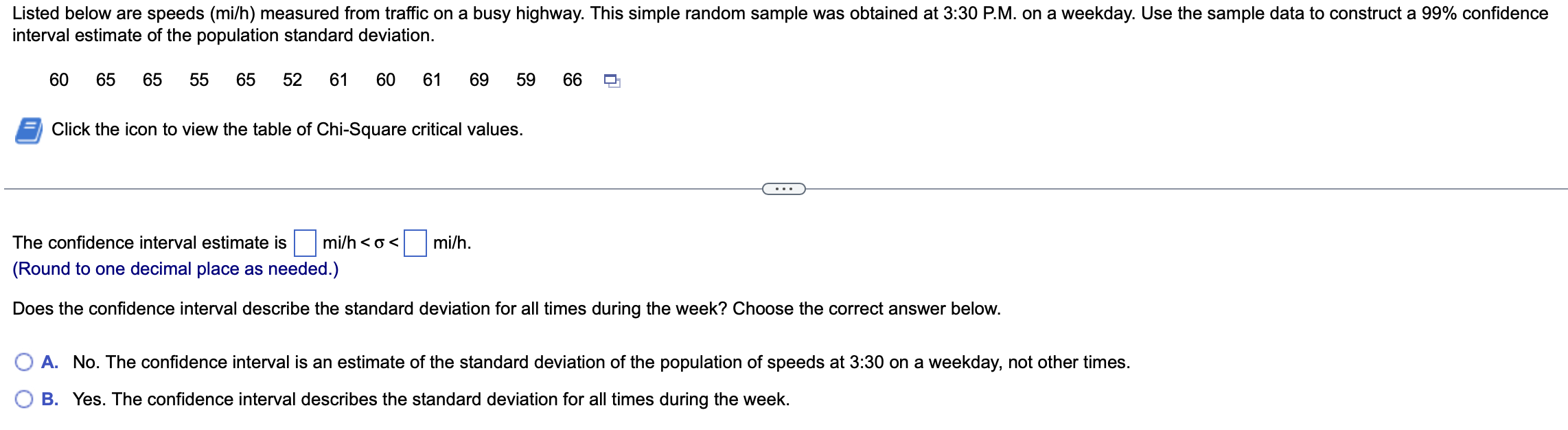 Solved interval estimate of the population standard | Chegg.com