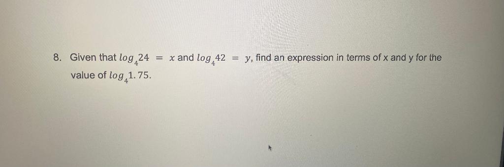 Solved 8. Given that log424=x and log442=y, find an | Chegg.com