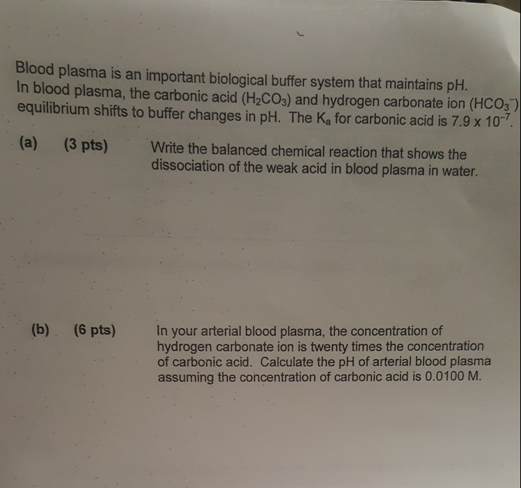 Solved Blood plasma is an important biological buffer system | Chegg.com