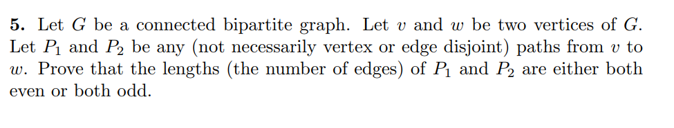 Solved 5. Let G be a connected bipartite graph. Let v and w | Chegg.com