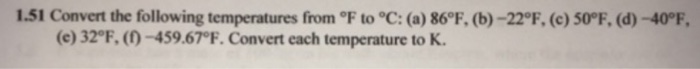 Solved 1.51 Convert the following temperatures from ℉ to °C: | Chegg.com