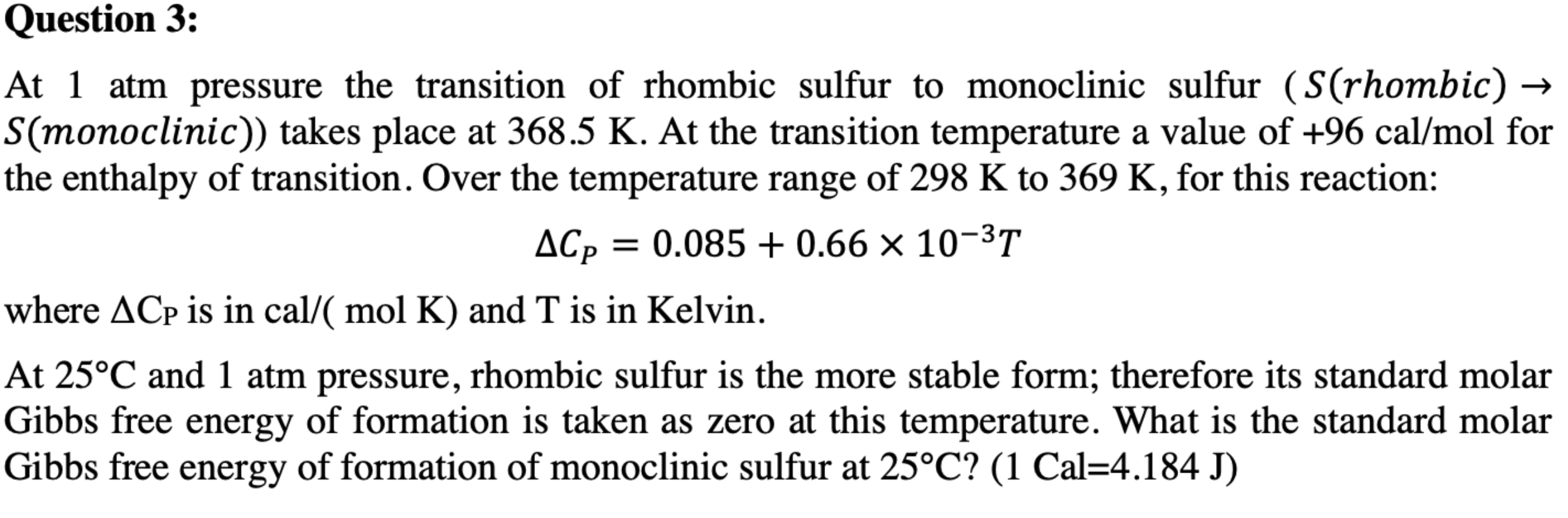 Solved At 1 atm pressure the transition of rhombic sulfur to | Chegg.com