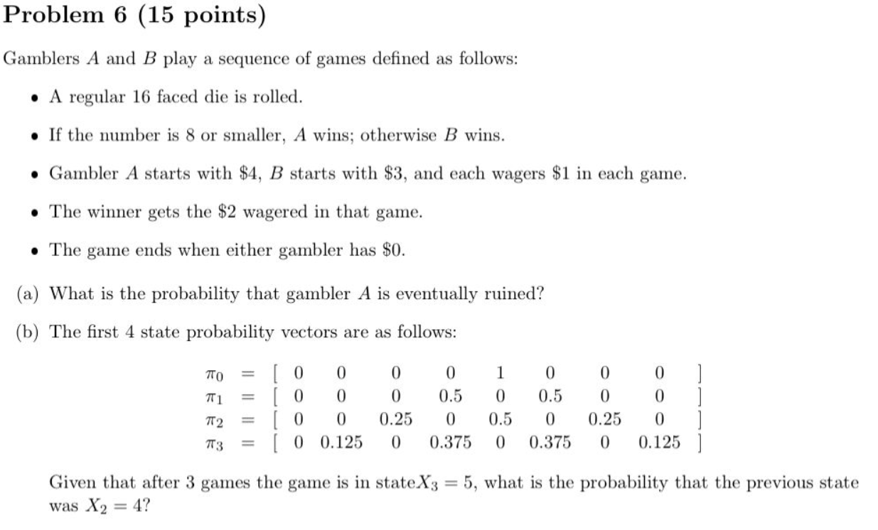 Solved Gamblers A And B Play A Sequence Of Games Defined As | Chegg.com