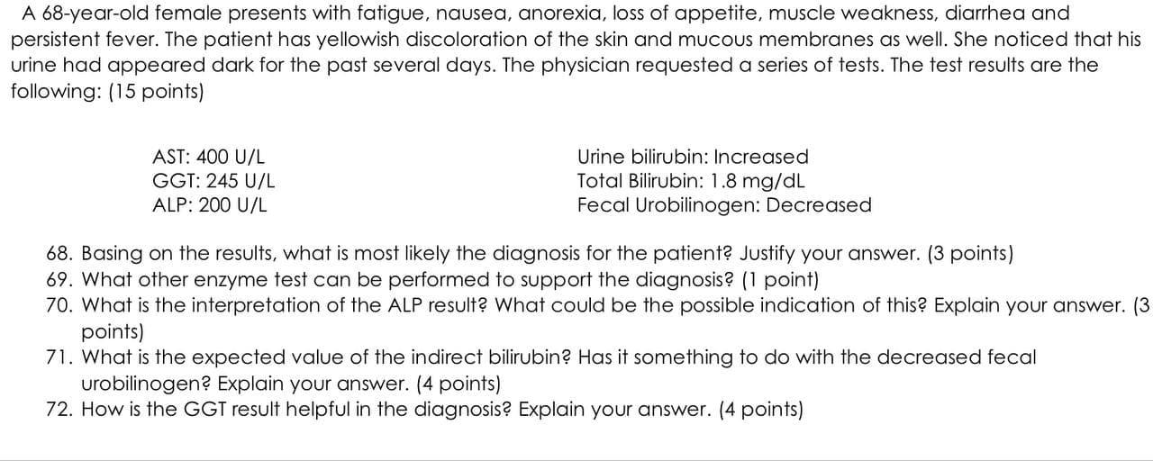 Solved A 68-year-old female presents with fatigue, nausea, | Chegg.com