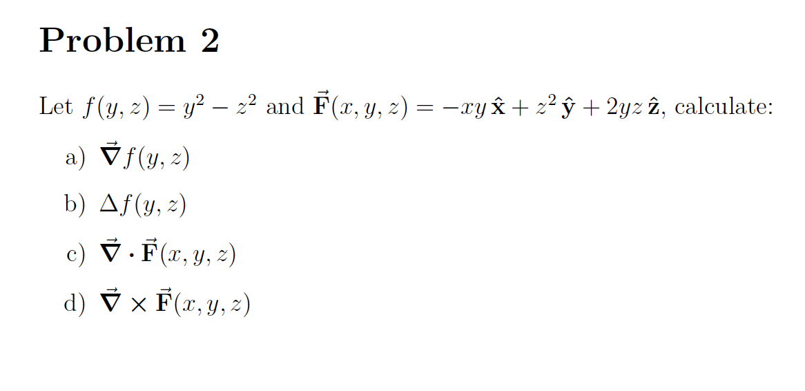 Solved Problem 2 Let F Y Z Y2 22 And F X Y Z Chegg Com