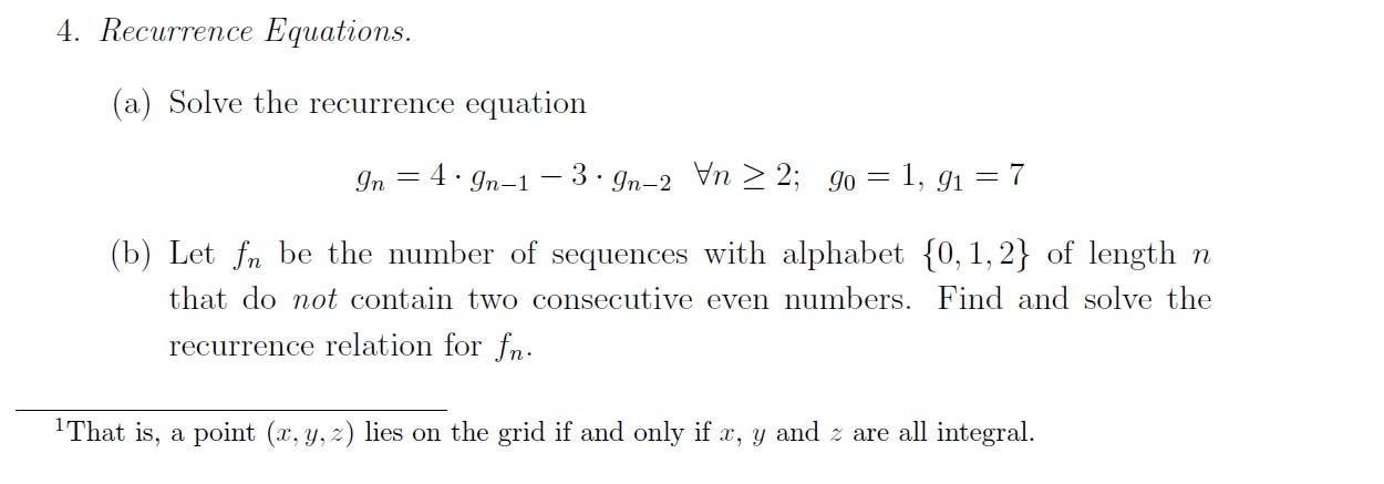 Solved 4 Recurrence Equations A Solve The Recurrence 0014