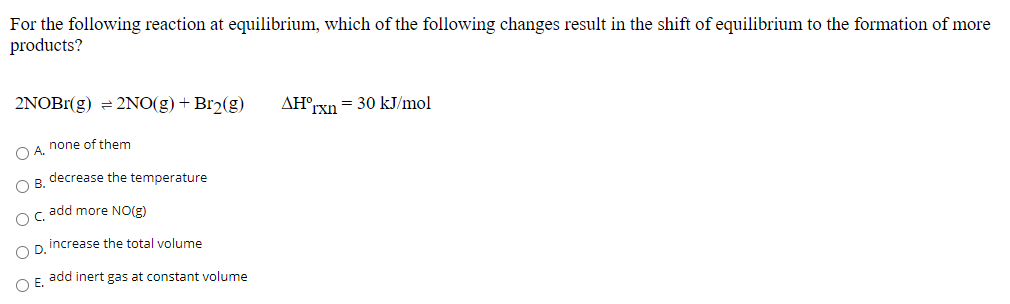 Solved For the following reaction at equilibrium, which of | Chegg.com