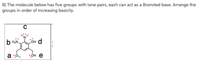 Solved B) The Molecule Below Has Five Groups With Lone | Chegg.com