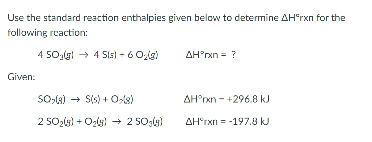 Solved Use the standard reaction enthalpies given below to | Chegg.com