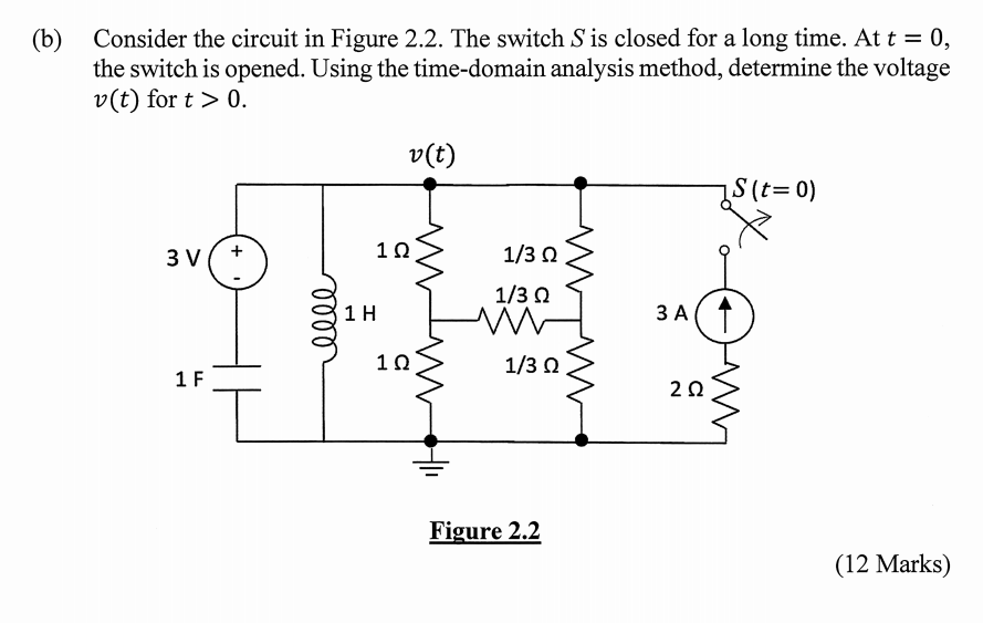 Solved (b) Consider the circuit in Figure 2.2. The switch S | Chegg.com