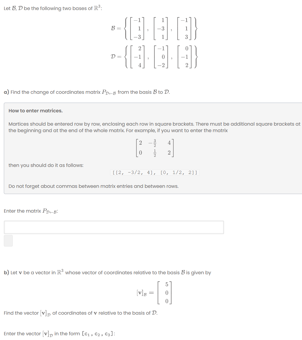 Solved Let B, D be the following two bases of R3 1 B = 3 1