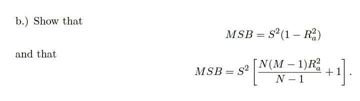 B.) Show That MSB = S2(1 – R2) And That MSB= 52 N(M – | Chegg.com