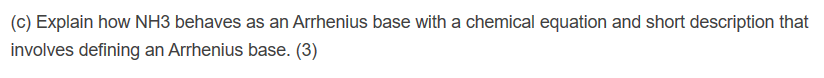 Solved (C) Explain how NH3 behaves as an Arrhenius base with | Chegg.com