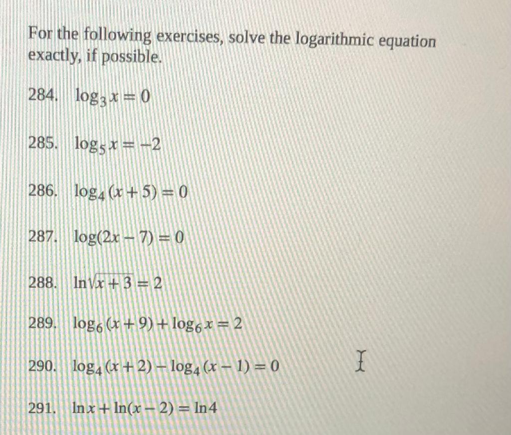 Solved For The Following Exercises, Use Properties Of | Chegg.com