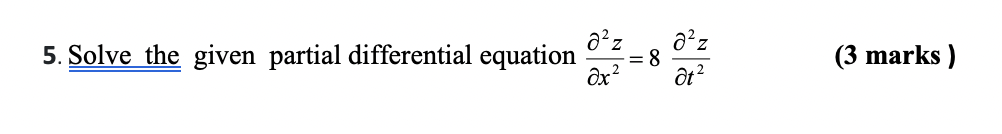 Solved 5. Solve the given partial differential equation = 8 | Chegg.com