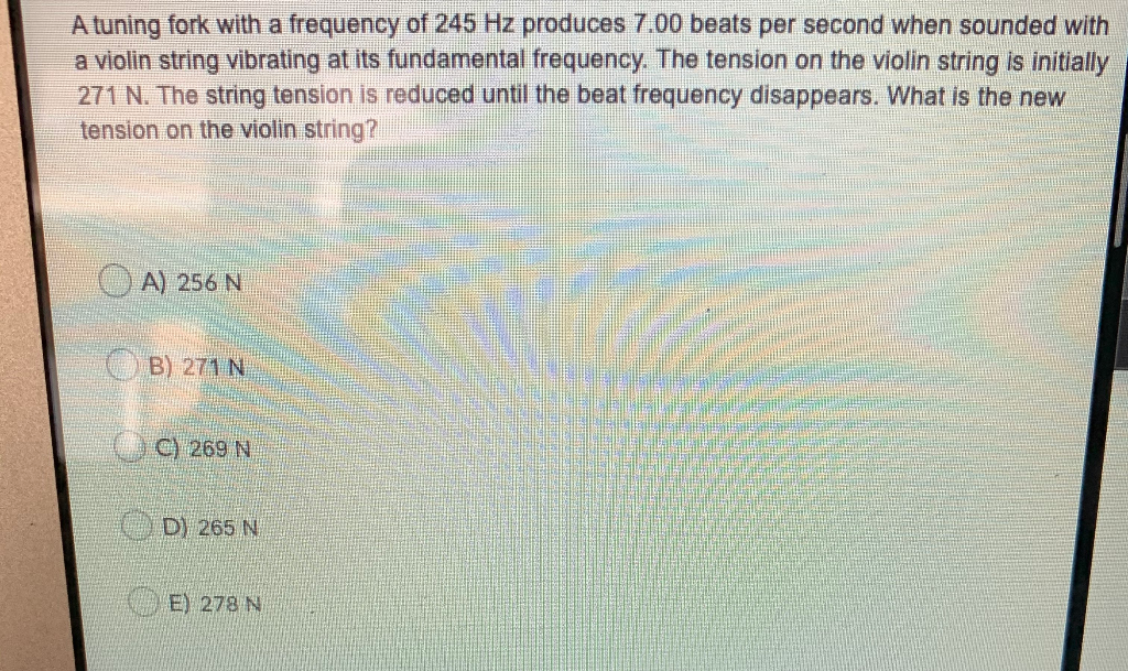 Solved A tuning fork with a frequency of 245Hz produces 7