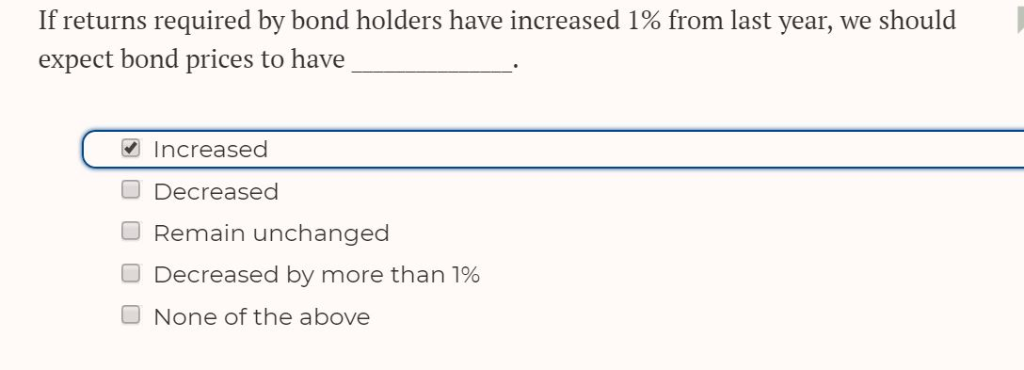 Solved if returns required by bond holders have increased 1 chegg